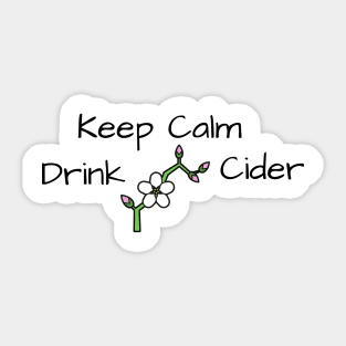 Keep Calm Drink Cider - Apple Blossom Sticker